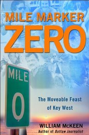 Mile Marker Zero: The Moveable Feast of Key West