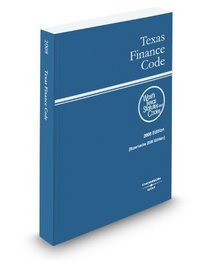 Texas Finance Code, 2008 ed. (West's Texas Statutes and Codes)