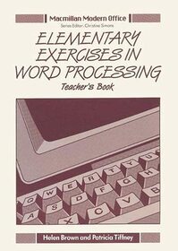 Elementary Exercises in Word Processing: Tchrs' (Macmillan modern office series)