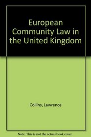 European Community Law In the Uk 4ED