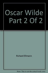 Oscar Wilde   Part 2 Of 2