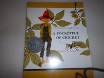 A Pocketful of Cricket