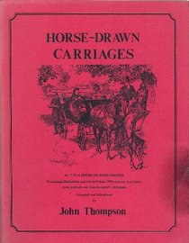 Horse Drawn Carriages: A Source Book
