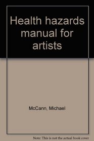 Health hazards manual for artists