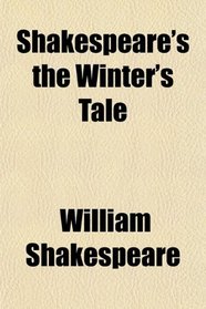 Shakespeare's the Winter's Tale