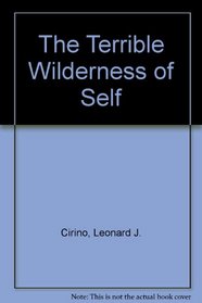 The Terrible Wilderness of Self