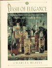 A Dash of Elegance: How to Make and Use Flavored Oils, Sherries, and Vinegars at Home