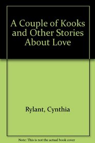 A Couple of Kooks and Other Stories about Love