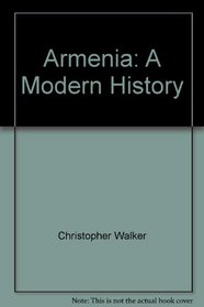 Armenia: A Modern History