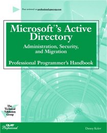 The Active Directory: Administration, Security and Migration