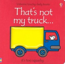 That's Not My Truck (Touchy-Feely)
