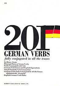 201 German Verbs: Fully Conjugated in All the Tenses