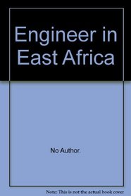 ENGINEER IN EAST AFRICA.