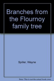 Branches from the Flournoy family tree
