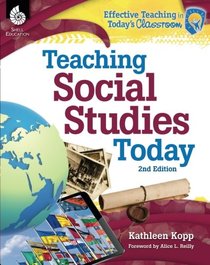 Teaching Social Studies Today 2nd Edition (Effective Teaching in Today's Classroom)