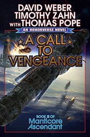 A Call to Vengeance (Honorverse: Manticore Ascendant, Bk 3)