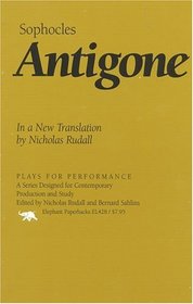 Antigone: In a New Translation by Nicholas Rudall (Plays for Performance)