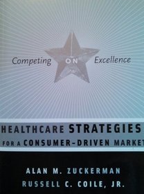 Competing on Excellence: Healthcare Strategies for a Consumer-Driven Market