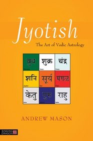 Jyotish: The Art of Vedic Astrology