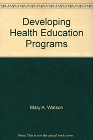Developing Health Education Programs