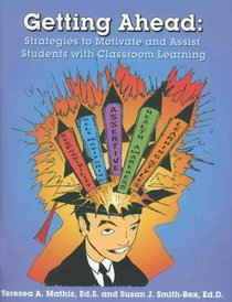Getting Ahead: Strategies to Motivate and Assist Students with Classroom Learning
