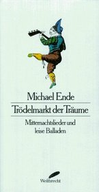 Trodelmarkt der Traume: Mitternachtslieder und leise Balladen (German Edition)