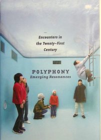 Polyphony: Emerging Resonances