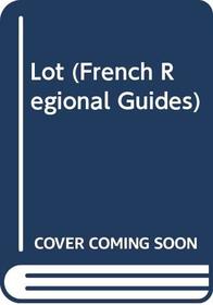 Lot (French Regional Guides)