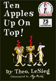 Ten Apples Up on Top! (I Can Read It All by Myself Beginner Books (Hardcover))