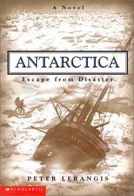 Antarctica: Escape from Disaster (Antarctica (Scholastic))