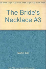 The Bride's Necklace #3