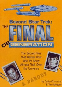 Beyond Star Trek: The Final Degeneration