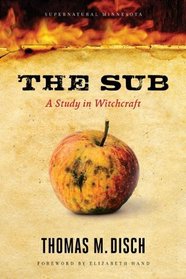 The Sub: A Study in Witchcraft (Supernatural Minnesota, Bk 4)