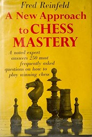 A New Approach to Chess Mastery