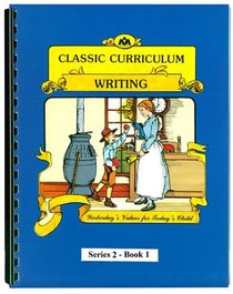 Classic Curriculum Writing Workbook Series 2 - Book 1