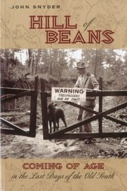 Hill of Beans: Coming of Age in the Last Days of the Old South