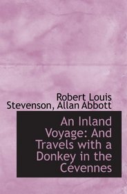 An Inland Voyage: And Travels with a Donkey in the Cvennes
