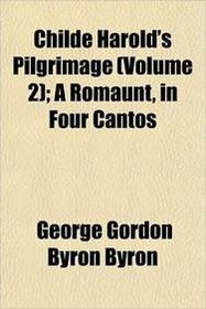 Childe Harold's Pilgrimage (Volume 2); A Romaunt, in Four Cantos