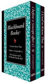 Blackboard Books Boxed Set : I Used to Know That / My Grammar and I...Or Should That Be Me / I Before E (Except After C)