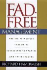 Fad-Free Management: The Six Principles That Drive Successful Companies and Their Leaders