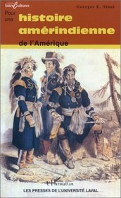 Pour une autohistoire amerindienne: Essai sur les fondements d'une morale sociale (French Edition)