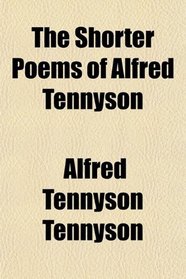 The Shorter Poems of Alfred Tennyson