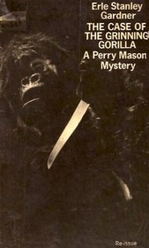 Case of the Grinning Gorilla ([A Perry Mason mystery])