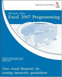 Microsoft Office Excel 2007 Programming: Your visual blueprint for creating interactive spreadsheets (Visual Blueprint)