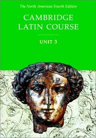 Cambridge Latin Course Unit 3 Student Text North American edition (North American Cambridge Latin Course)
