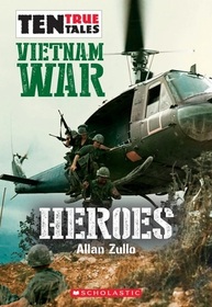 Vietnam War Heroes (Ten True Tales)