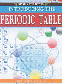 Introducing the Periodic Table (Why Chemistry Matters)