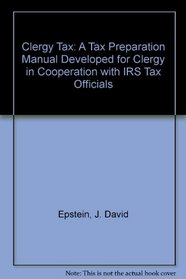 Clergy Tax 2003: A Tax Preparation Manual Developed for Clergy in Cooperation with IRS Tax Officials