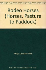 Rodeo Horses (Horses, Pasture to Paddock)