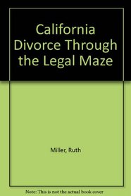 California Divorce Through the Legal Maze